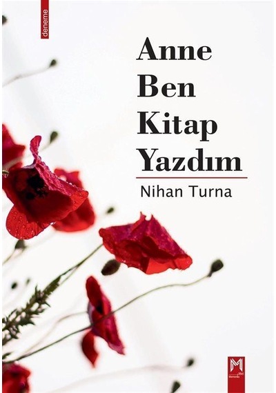Anne Ben Kitap Yazdım / Nihan Turna
