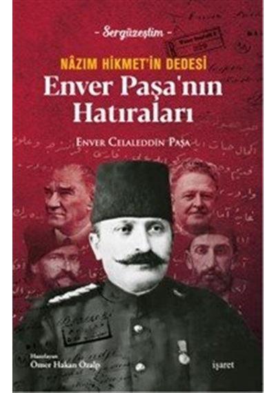 Nazım Hikmet'in Dedesi Enver Paşa'nın Hatırları / Enver Celale...