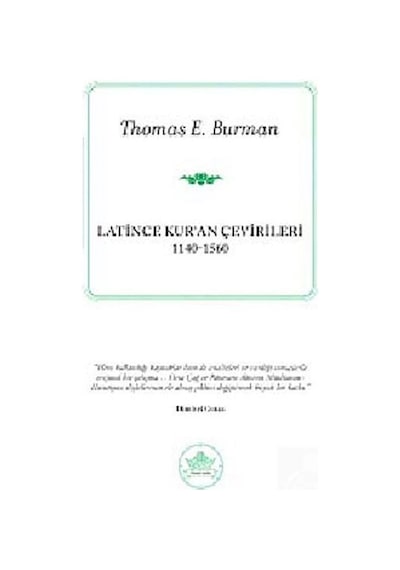 Latince Kuran Çevirileri 1140-1560 - E. Burman - İthaki Yayınları