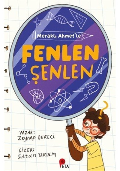 Meraklı Ahmet'le Fenlen Şenlen / Zeynep Dereci