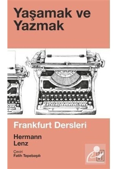 Mercankitap Yaşamak ve Yazmak / Frankfurt Dersleri / Hermann Lenz