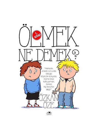 Ölmek Ne Demek? - 1.Kitap - Özkan Öze - Uğurböceği