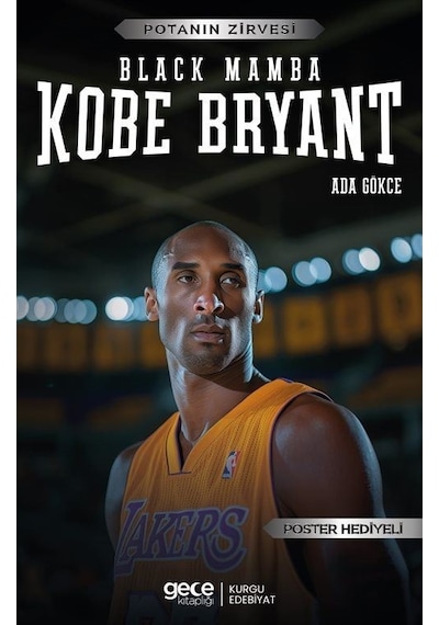 Black Mamba Kobe Bryant - Potanın Zirvesi - Poster Hediyeli - Ada Gökce - Gece Kitaplığı