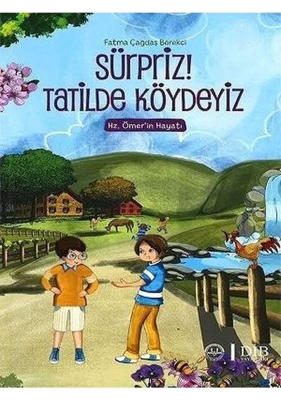 Sürpriz Tatilde Köydeyiz Hz.Ömerin Hayatı - Fatma Çağdaş Börekçi - Diyanet İşleri Başkanlığı