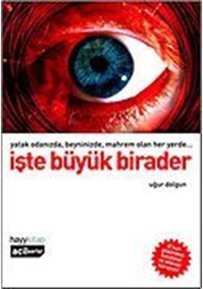 İşte Büyük Birader / Dr. Uğur Dolgun