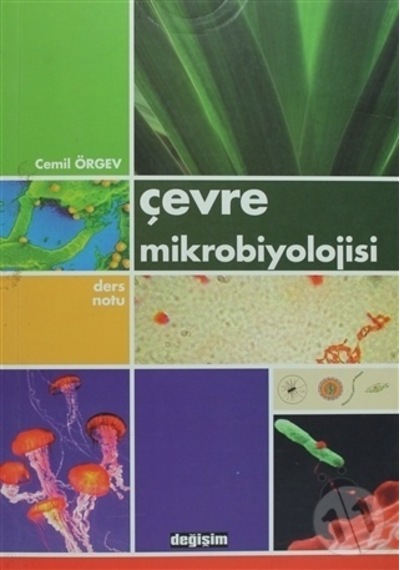 Çevre Mikrobiyolojisi  - Cemil Örgev  - Değişim Yayınları