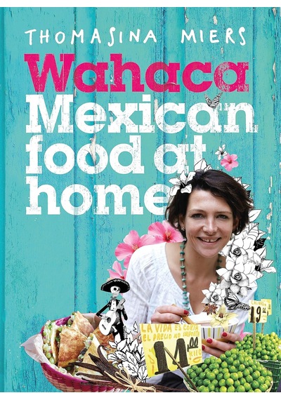 Wahaca - Mexican Food At Home