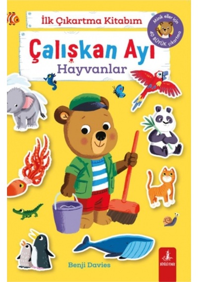 İlk Çıkartma Kitabım: Çalışkan Ayı - Hayvanlar