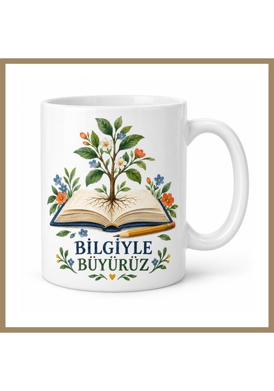Bezos Bilgiyle Büyürüz Kitap Ve Filiz Tasarımlı Porselen Kupa - Öğretmene Hediye - Model 262 22 Çok Renkli