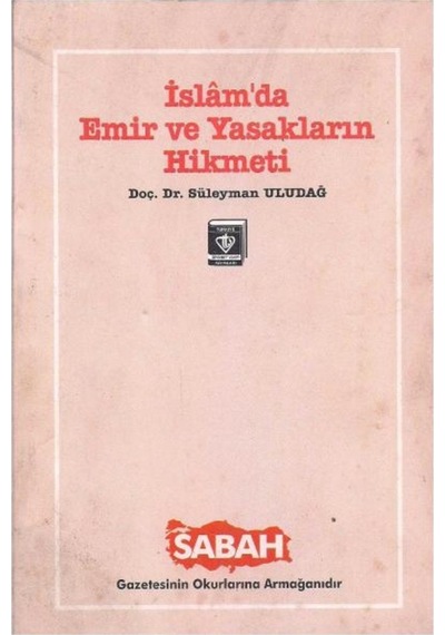 İslam'da Emir ve Yasakların Hikmeti - 510742601