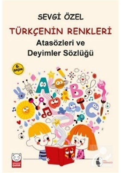 Türkçenin Renkleri  İlköğretim İçin Atasözleri ve Deyimler Sözlüğü - Sevgi Özel - Kırmızı Kedi