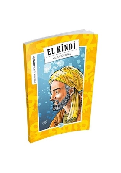 El Kindi-İnsanlık İçin Matematik - Melisa Türkoğlu - Mavi Çatı Yayınları