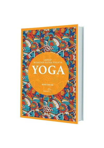 Yoga 2. Kitap Buda'dan Hatha Yoga'ya - Bora Ercan - Paloma Yayınevi