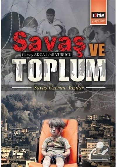 Savaş Ve Toplum / Gürsoy Akça