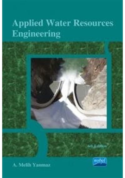 Applied Water Resources Engineering - A. Melih Yanmaz - Nobel Akademik Yayıncılık