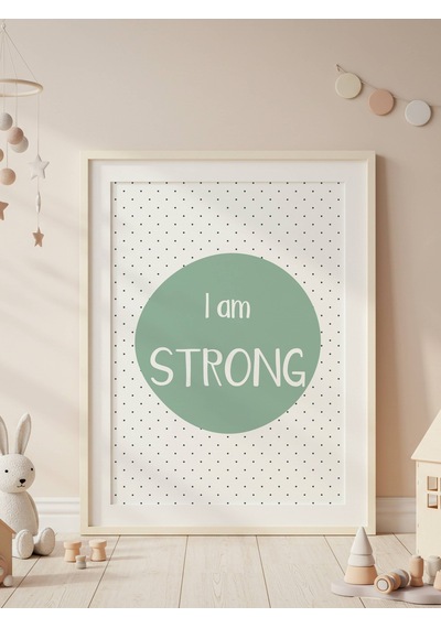 I Am Strong Dijital Baskı Poster Yeşil Çerçevesiz
