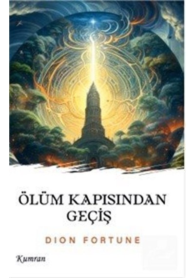 Ölüm Kapısından Geçiş / Dion Fortune