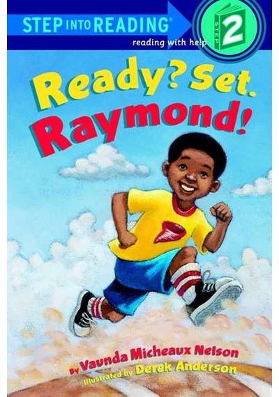 Ready? Set. Raymond!: Step Into Reading 2: L2 (Step into Reading: A Step 1 Book) - Vaunda Nelson - Random House