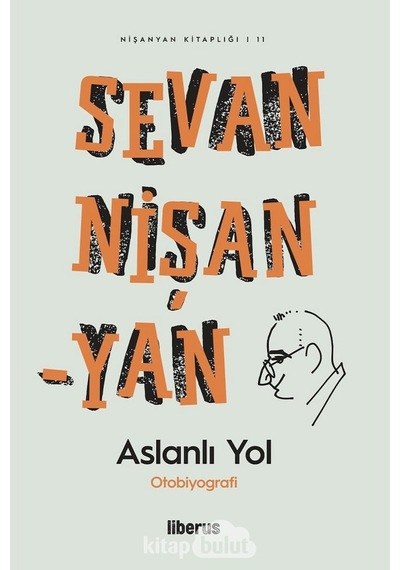 Aslanlı Yol - Sevan Nişanyan - Liberus