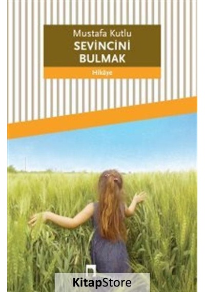 Sevincini Bulmak - Mustafa Kutlu - 2018