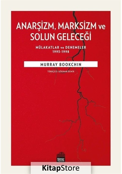Anarşizm Marksizm ve Solun Geleceği / Murray Bookchin