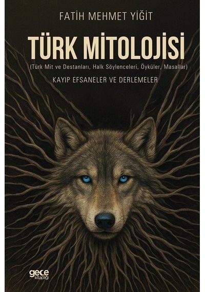 Türk Mitolojisi / Fatih Mehmet Yiğit