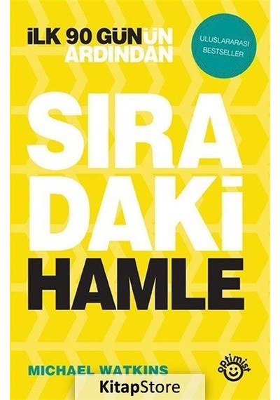 İlk 90 Gün'ün Ardından Sıradaki Hamle - Michael Watkins