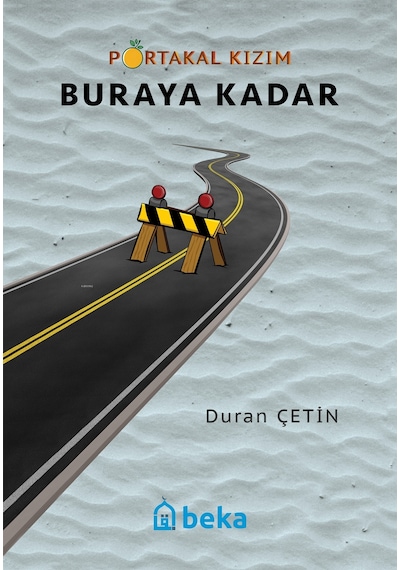 Portakal Kızım - Buraya Kadar