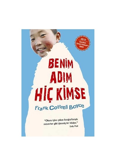 Benim Adım Hiç Kimse 2012 Guardian Çocuk Edebiyatı Ödülü - Frank Cottrell Boyce