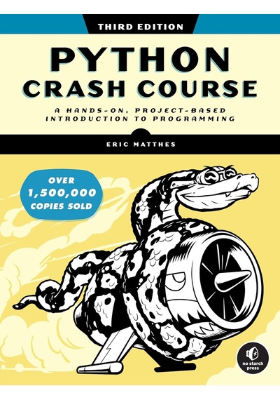 Python Crash Course, 3rd Edition: A Hands-on, Project-based Introduction To Programming