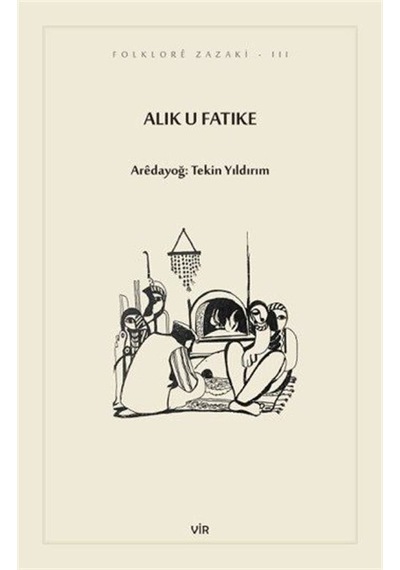Alık u Fatike - Tekin Yıldırım - Vir Yayınları