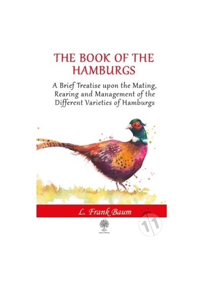 The Book of the Hamburgs - Lyman Frank Baum - Platanus Publishing