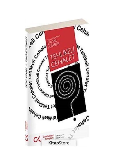 Tehlikeli Cehalet - Erdal Atabek - Cumhuriyet Kitapları