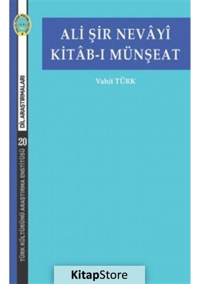 Kitab-ı Münşeat - Vahit Türk - Türk Kültürünü Araştırma Enstitüsü