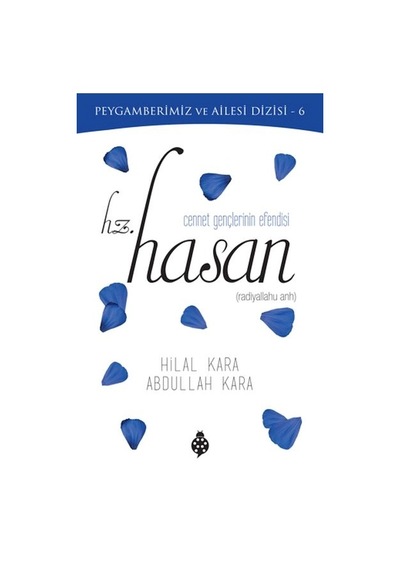 Cennet Gençlerinin Efendisi - Hz. Hasan