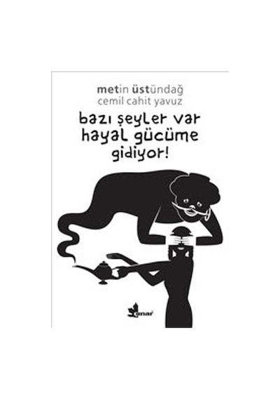 Bazı Şeyler Var Hayal Gücüme Gidiyor!