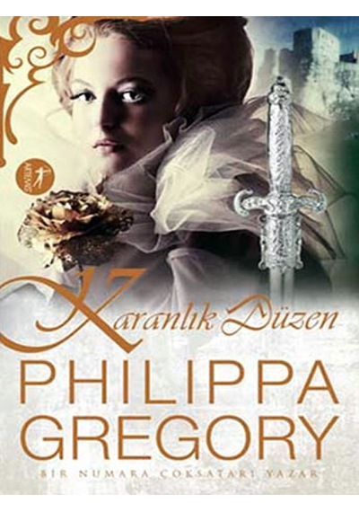 Karanlık Düzen - Philippa Gregory - Artemis Yayınları