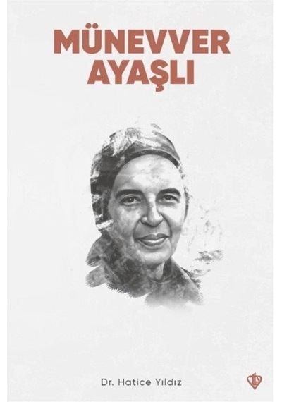 Münevver Ayaşlı - Hatice Yıldız - Türkiye Diyanet Vakfı Yayınları