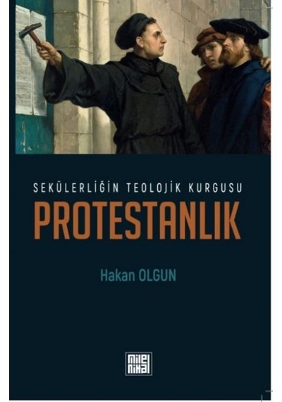 Sekülerliğin Teolojik Kurgusu Protestanlık