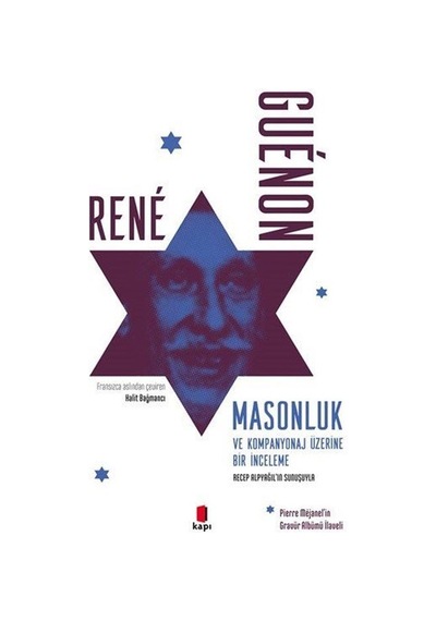 Masonluk ve Kompanyonaj Üzerine Bir İnceleme / Rene Guenon