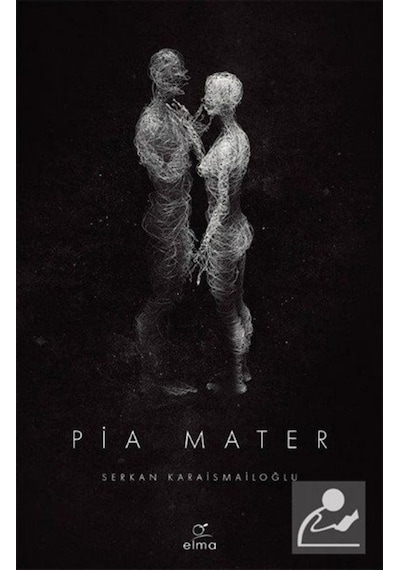 Pia Mater - Serkan Karaismailoğlu - Elma Yayınevi