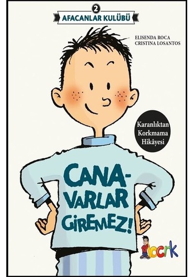 Canavarlar Giremez!-Afacanlar Kulübü 2 - Elisenda Roca - Bıcırık Yayınları