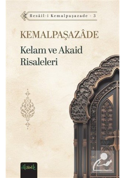 Kelam Ve Akaid Risaleleri / İbn Kemal Kemalpaşazade