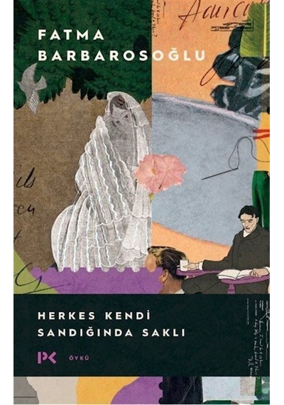 Herkes Kendi Sandığında Saklı / Fatma Barbarosoğlu