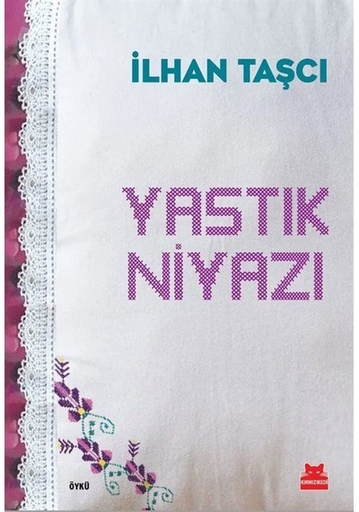 Yastık Niyazı / İlhan Taşcı