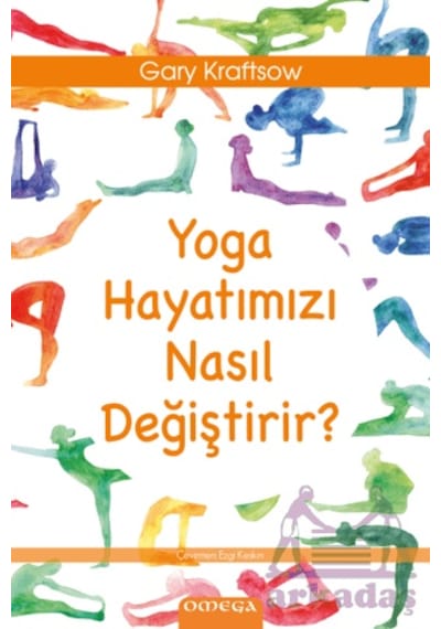 Yoga Hayatımızı Nasıl Değiştirir