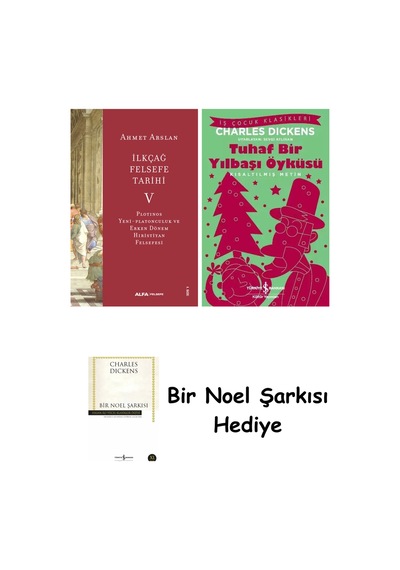 İlkçağ Felsefe Tarihi 5 + Tuhaf Bir Yılbaşı Öyküsü + Bir Noel Şarkısı