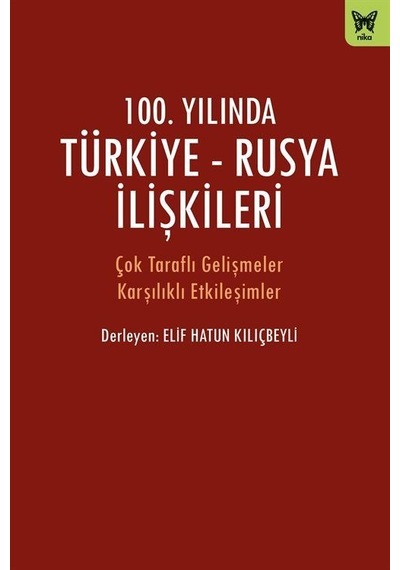100. Yılında Türkiye-rusya İlişkileri