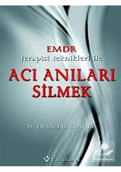Kendim Gibi Yaşamaya Karar Verdim, Emdr Terapisi Ve İyi Hissetmek