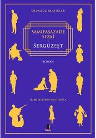 Sergüzeşt - Samipaşazade Sezai - Kapı Yayınları